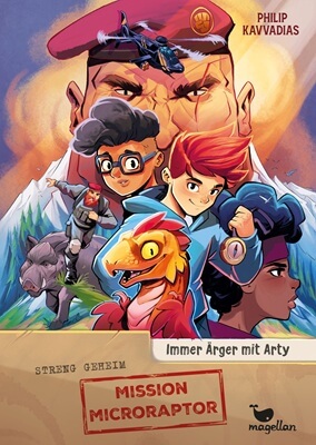 Mission Microraptor – Immer Ärger mit Arty von Philip Kavvadias