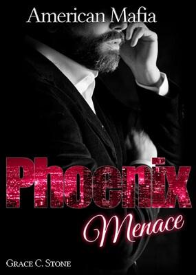 American Mafia: Phoenix Menace von Grace C. Stone